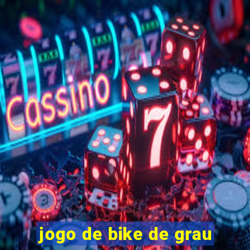 jogo de bike de grau